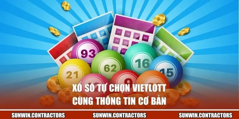 Xổ Số Tự Chọn Vietlott - Chia Sẻ Bí Quyết Săn Tiền Tỷ 1 Xổ số tự chọn Vietlott cùng thông tin cơ bản
