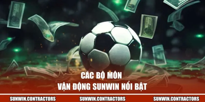 Thể Thao | Địa Điểm Giải Trí, Hàng Ngàn Kèo Thơm Tại Sunwin 2 Các bộ môn vận động Sunwin nổi bật